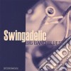 Swingadelic - Big Band Blues cd