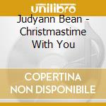 Judyann Bean - Christmastime With You cd