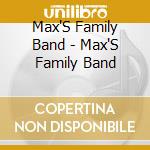 Max'S Family Band - Max'S Family Band cd musicale di Max'S Family Band