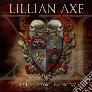 Lillian Axe - Xi: Days Before Tomorrow cd musicale di Lily Wilson