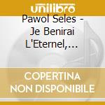 Pawol Seles - Je Benirai L'Eternel, Vol. 3 cd