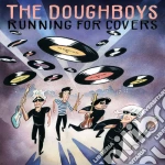 Doughboys (The) - Running For Covers cd