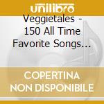 Veggietales - 150 All Time Favorite Songs (6 Cd) cd musicale di Veggietales
