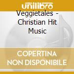 Veggietales - Christian Hit Music cd