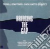 Terell Stafford / Dick Oats Quintet - Bridging The Gap cd