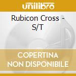 Rubicon Cross - S/T cd
