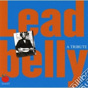 Lead Belly (Tribute) - Leadbelly - A Tribute cd musicale di Lead Belly ( Tribute )