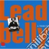 Lead Belly (Tribute) - Leadbelly - A Tribute cd