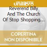 Reverend Billy And The Church Of Stop Shopping - Reverend Billy And The Church Of Stop Shopping (+Dvd / Ntsc 0)