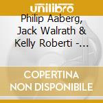 Philip Aaberg, Jack Walrath & Kelly Roberti - Montana Wild Cats cd