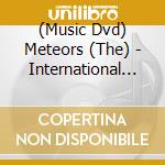 (Music Dvd) Meteors (The) - International Wreckers cd