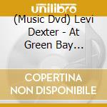 (Music Dvd) Levi Dexter - At Green Bay Rockin' Fest cd