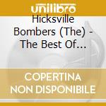 Hicksville Bombers (The) - The Best Of The Bombers cd musicale di Hicksville Bombers