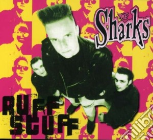 Sharks (The) - Ruff Stuff cd musicale di Sharks (The)