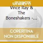 Vince Ray & The Boneshakers - Zombie Radio