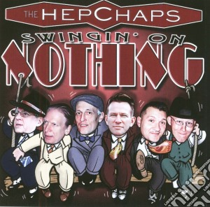 Hep Chaps - Swingin' On Nothin' cd musicale di Hep Chaps