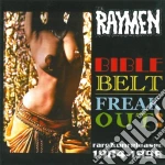 Raymen (The) - Bible Belt Freak Out cd