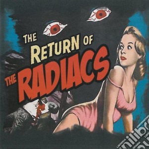 Radiacs - Return Of The Radiacs cd musicale di Radiacs