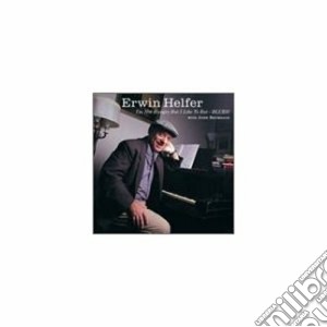Erwin Helfer - I'm Not Hungry But I Like cd musicale di Helfer Erwin