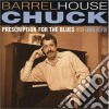 Chuck Barrelhouse - Prescription For Blues cd