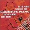 Primitive Piano - Same cd