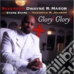 Reverend Dwayne R.mason - Glory! Glory! cd