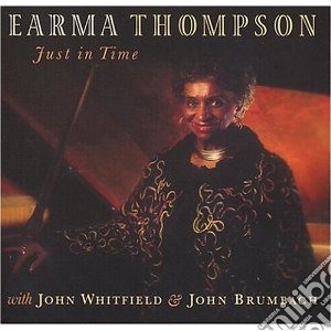 Earma Thompson - Just In Time cd musicale di Thompson Earma