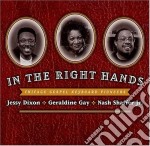 V.A.- J.Dixon / G.Gay / N.Shaffer Jr. - In The Right Hands