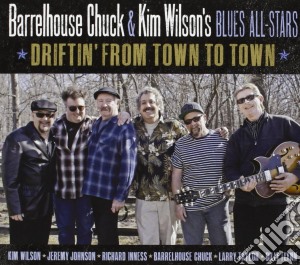 Barrelhouse Chuck & Kim Wilson - Driftin'from Town To Town cd musicale di Barrelhouse chuck &