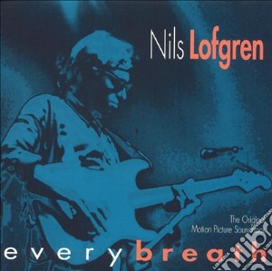 Nils Lofgren - Every Breath cd musicale di Nils Lofgren