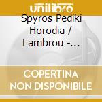 Spyros Pediki Horodia / Lambrou - Christmas Magic World: Oreotera Hristougenniatika cd musicale di Spyros Pediki Horodia / Lambrou