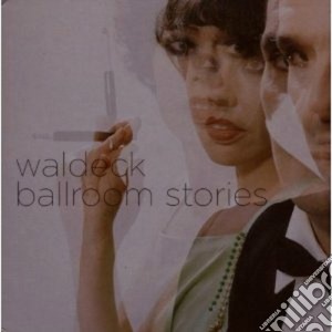Waldeck - Ballroom Stories cd musicale di WALDECK