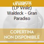 (LP Vinile) Waldeck - Gran Paradiso vinile