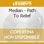 Median - Path To Relief cd