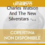 Charles Watson And The New Silverstars - Beautiful Spirit cd