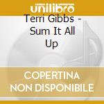 Terri Gibbs - Sum It All Up cd