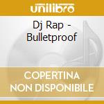 Dj Rap - Bulletproof cd