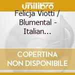 Felicja Viotti / Blumental - Italian Collection 1 cd
