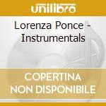 Lorenza Ponce - Instrumentals cd musicale di Lorenza Ponce