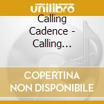 Calling Cadence - Calling Cadence cd