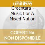 Greentara - Music For A Mixed Nation cd