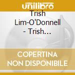 Trish Lim-O'Donnell - Trish Lim-O'Donnell cd