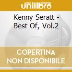 Kenny Seratt - Best Of, Vol.2 cd