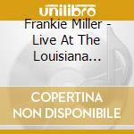 Frankie Miller - Live At The Louisiana Hayride cd