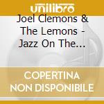 Joel Clemons & The Lemons - Jazz On The Rocks cd