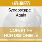 Synapscape - Again cd musicale di SYNAPSCAPE