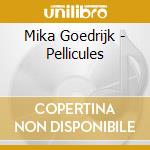 Mika Goedrijk - Pellicules cd