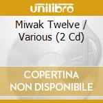 Miwak Twelve / Various (2 Cd) cd