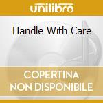 Handle With Care cd musicale di Genevieve Pasquier