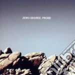 Zero Degree - Probe cd